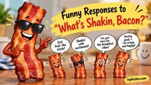 “What’s Shakin, Bacon?”